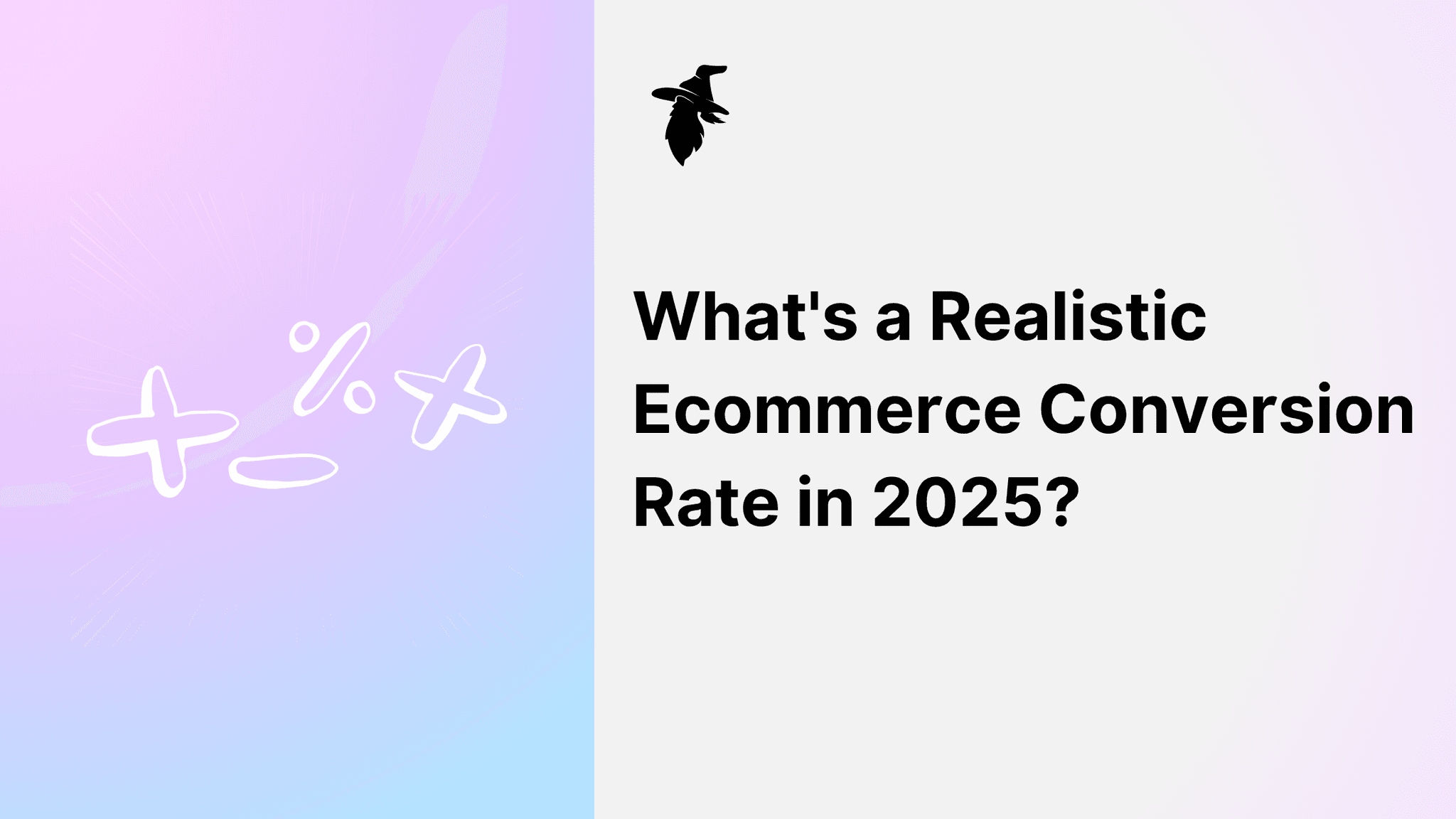 What's a Realistic Ecommerce Conversion Rate in 2025? - (Based on Real Data)