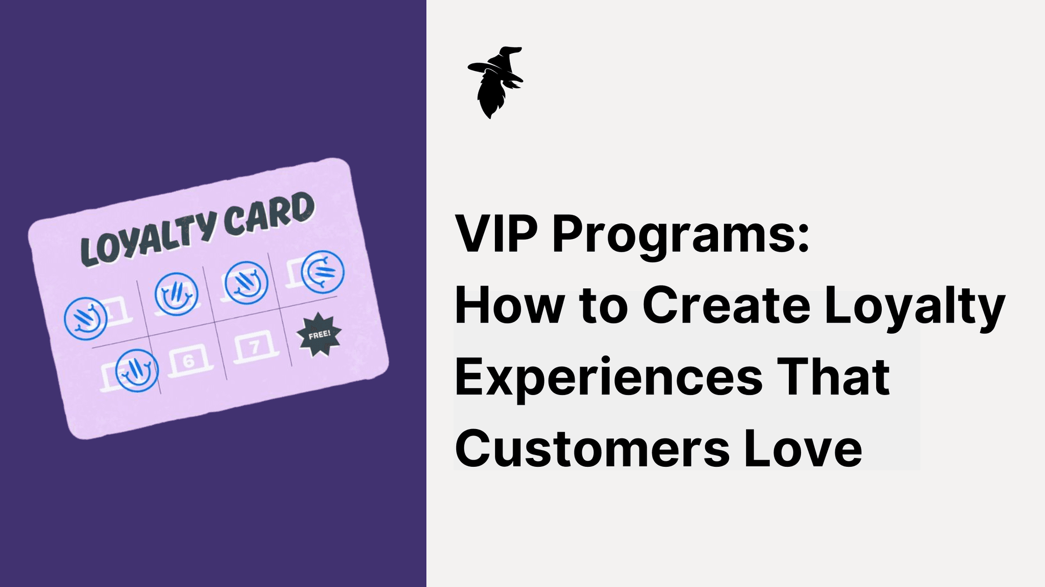 VIP Program: How to Create Loyalty Experiences That Customers Love