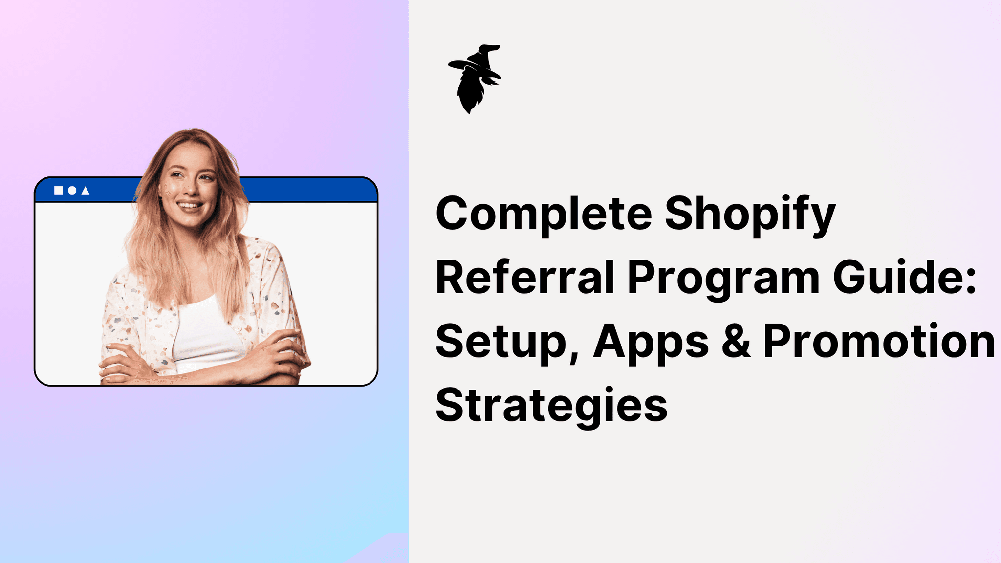 Complete Shopify Referral Program Guide: Setup, Apps & Promotion Strategies