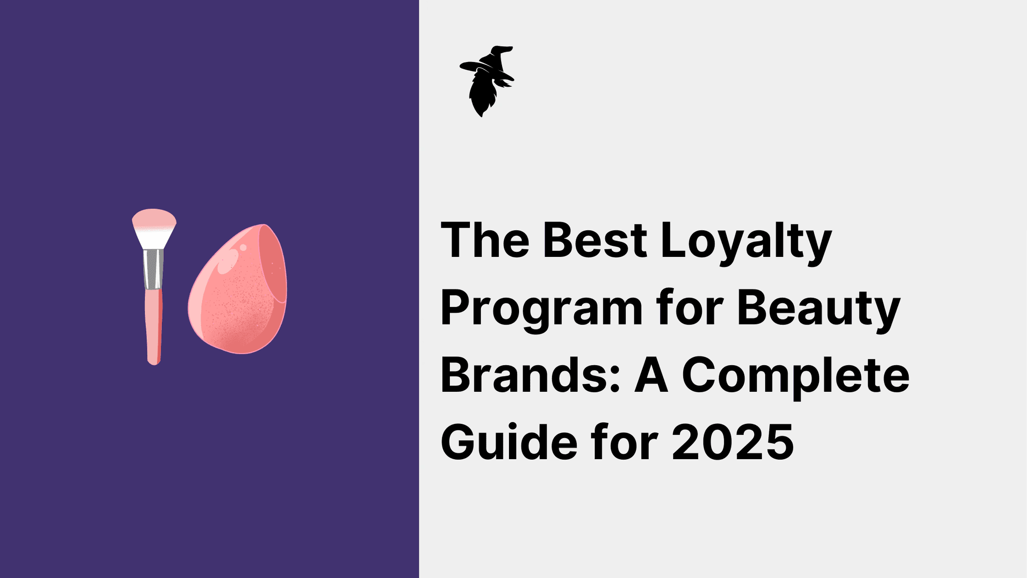 The Best Loyalty Program for Beauty Brands: A Complete Guide