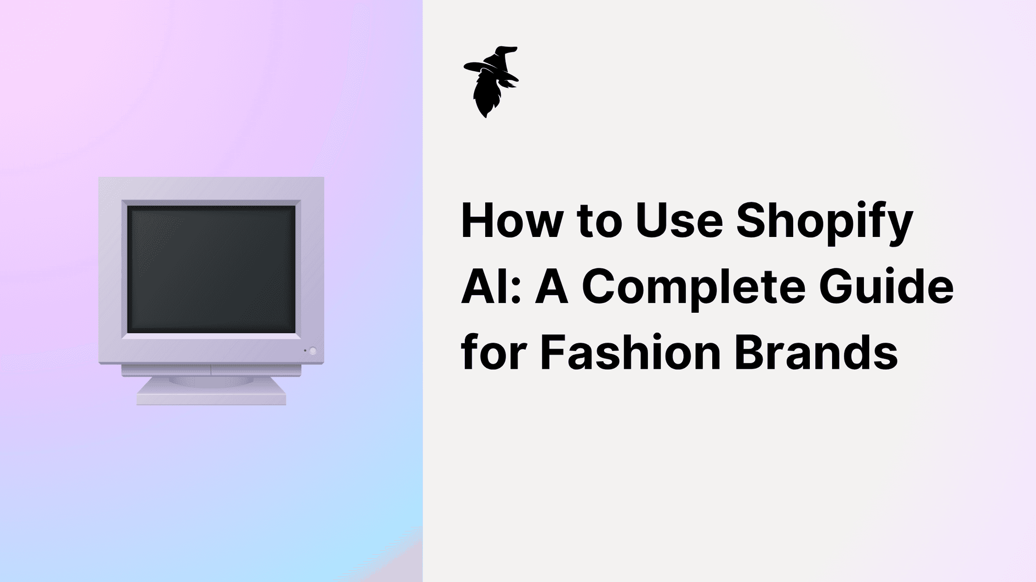How to Use Shopify AI: A Complete Guide for Fashion Brands